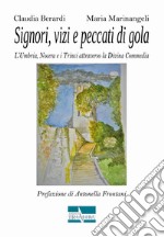 Signori, vizi e peccati di gola. L'Umbria, Nocera e i Trinci attraverso la Divina Commedia