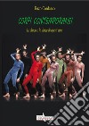 Corpi contemporanei. La danza e le danze di questi anni libro di Cordasco Enzo