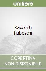 Racconti fiabeschi libro