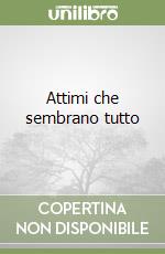 Attimi che sembrano tutto libro