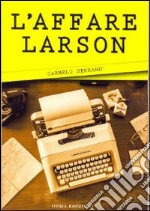 L'affare Larson libro