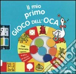 Il mio primo gioco dell'oca. Ediz. illustrata libro