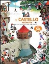 Il castello animato. Ediz. illustrata libro