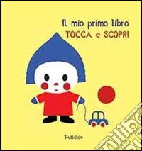 Il mio primo libro tocca e scopri