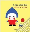 Il mio primo libro tocca e scopri libro di Deneux Xavier