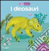 I dinosauri. Libri animati. Ediz. illustrata libro