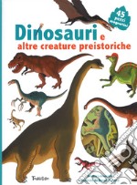 Dinosauri e altre creature preistoriche. Ediz. illustrata. Con Magneti