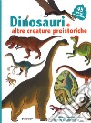 Dinosauri e altre creature preistoriche. Ediz. illustrata. Con Magneti libro di Laboucarie Sandra