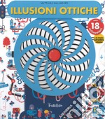 Illusioni ottiche. Ediz. a colori