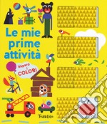 Imparo i colori. Le mie prime attività. Ediz. a colori libro