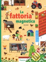 La fattoria magnetica. Ediz. a colori. Con gadget