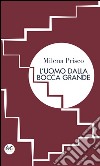 L'uomo dalla bocca grande libro