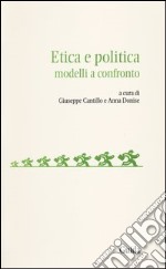 Etica e politica. Modelli a confronto libro