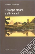 Sciroppo amaro e altri veleni libro