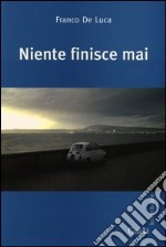 Niente finisce mai libro