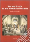 Per una scuola ad alta intensità antimafiosa libro