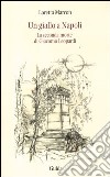 Un giallo a Napoli. La seconda morte di Giacomo Leopardi libro