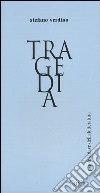 Tragedia libro di Verdino Stefano