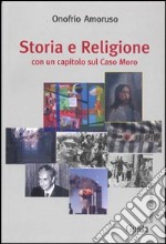 Storia e religione. Con un capitolo sul caso Moro