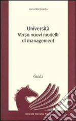 Università. Verso nuovi modelli di management libro