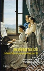 Passatempi musicali. Guillaume Cottrau e la canzone napoletana di primo '800 libro