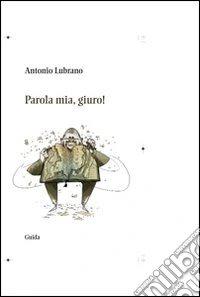 Parola mia, giuro! libro
