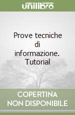 Prove tecniche di informazione. Tutorial