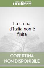 La storia d'Italia non è finita