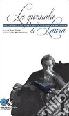 La gioranata di Laura. Vita e impegno di una donna speciale. Laura Rossi Berarducci Vibes libro