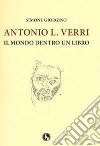 Antonio L. Verri. Il mondo dentro un libro libro di Giorgino Simone