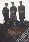 Le guardie. Storia e cronaca del corpo di polizia municipale di Monopoli libro