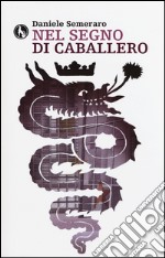 Nel segno di caballero libro