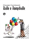 Balle e rompiballe libro di Castrignanò Giuseppe