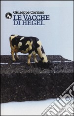 Le vacche di Hegel