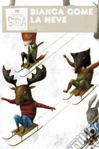 Unduetre stella. Bianca come la neve libro