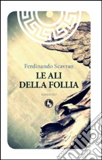 Le ali della follia libro