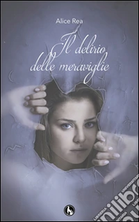 Il delirio delle meraviglie libro