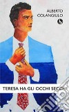 Teresa ha gli occhi secchi libro