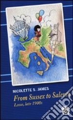 Dal Sussex al Salento. Lecce, fine Novecento. Ediz. italiana e inglese libro