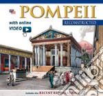 Pompei ricostruita. Ediz. inglese. Con video scaricabile online libro