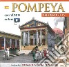 Pompei ricostruita. Ediz. spagnola. Con video scaricabile online libro