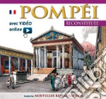 Pompei ricostruita. Ediz. francese. Con video scaricabile online libro