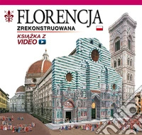 Firenze ricostruita. Ediz. polacca. Con aggiornamento online libro