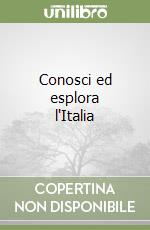 Conosci ed esplora l'Italia libro