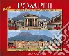 Pompei. As it was, as it is libro