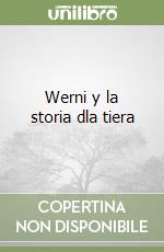 Werni y la storia dla tiera libro