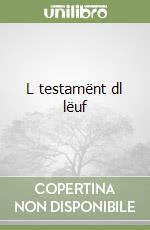 L testamënt dl lëuf libro