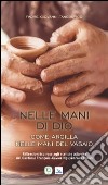 Nelle mani di Dio come argilla nelle mani del vasaio libro