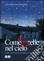 Come stelle nel cielo. Figure di santità in compagnia di don Bosco libro