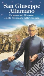 Beato Giuseppe Allamano. Fondatore dei missionari e delle missionarie della Consolata libro